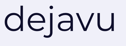 DejaVu